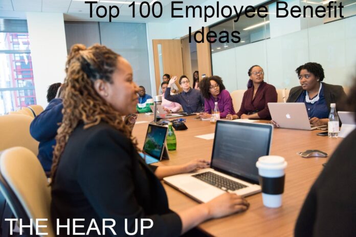 Top 100 Employee Benefit Ideas