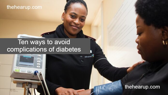 Ten ways to avoid complications of diabetes