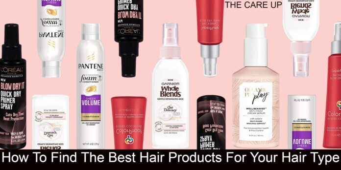 How To Find The Best Hair Products For Your Hair Type