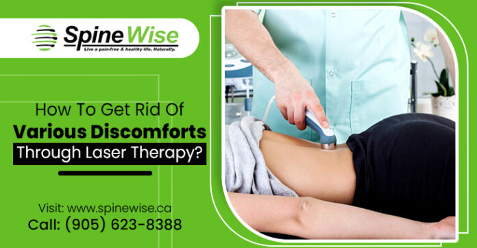 How To Get Rid Of Various Discomforts Through Laser Therapy?