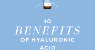 10 BENEFITS OF HYALURONIC ACID